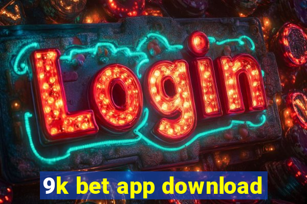 9k bet app download